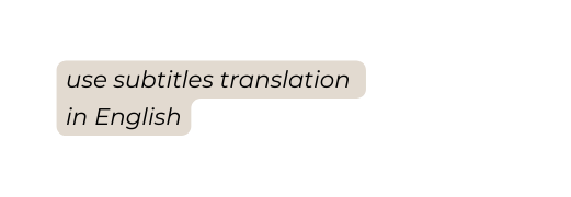 use subtitles translation in English